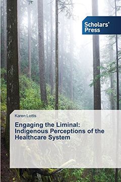 portada Engaging the Liminal: Indigenous Perceptions of the Healthcare System