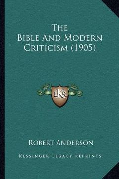 portada the bible and modern criticism (1905) (en Inglés)