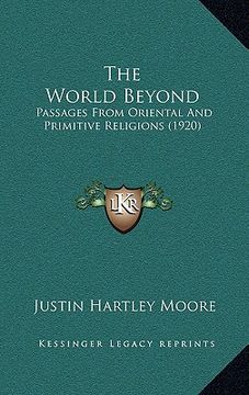 portada the world beyond: passages from oriental and primitive religions (1920)