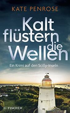 portada Kalt Flüstern die Wellen: Ein Krimi auf den Scilly-Inseln (Ben Kitto Ermittelt auf den Scilly-Inseln, Band 3) (en Alemán)