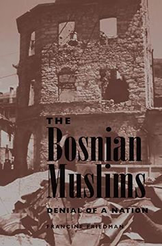 portada The Bosnian Muslims: Denial of a Nation (en Inglés)