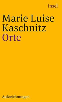 portada Orte: Aufzeichnungen (Insel Taschenbuch) [Taschenbuch] von Kaschnitz, Marie Luise (en Alemán)
