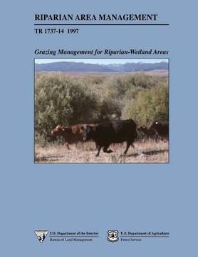 portada Riparian Area Management: Grazing Management for Riparian-Wetland Areas (en Inglés)