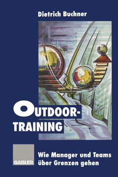 portada Outdoor-Training: Wie Manager Und Teams Über Grenzen Gehen (en Alemán)