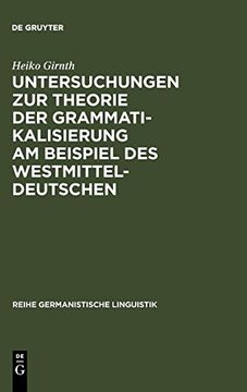 portada Untersuchungen zur Theorie der Grammatikalisierung am Beispiel des Westmitteldeutschen (en Alemán)
