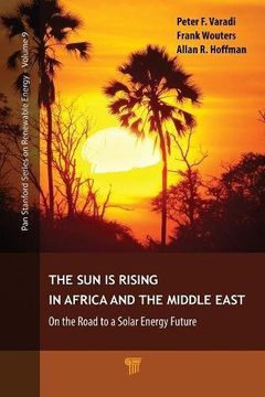 portada The sun is Rising in Africa and the Middle East: On the Road to a Solar Energy Future (Pan Stanford Series on Renewable Energy) (en Inglés)