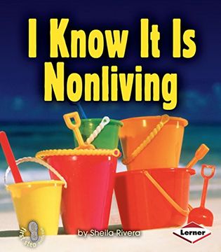 portada I Know it is Nonliving (First Step Nonfiction: Living or Nonliving) (en Inglés)