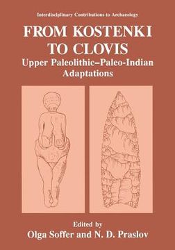 portada From Kostenki to Clovis: Upper Paleolithic--Paleo-Indian Adaptations