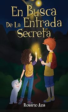 portada En Busca de la Entrada Secreta: Una Emocionante Aventura de Misterio con un Final Sorprendente (Libro 1) (1) (in Spanish)