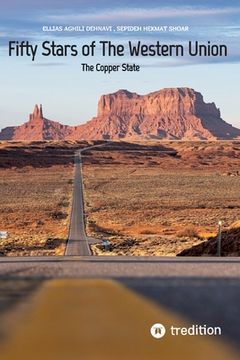 portada Fifty Stars of The Western Union: The Copper State (en Inglés)