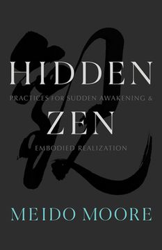 portada Hidden Zen: Practices for Sudden Awakening and Embodied Realization (in English)