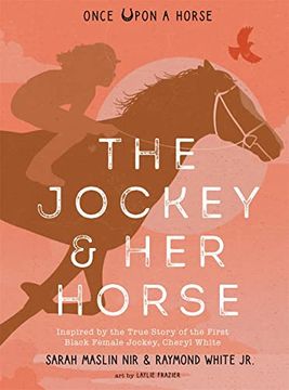 portada The Jockey & her Horse (Once Upon a Horse #2): Inspired by the True Story of the First Black Female Jockey, Cheryl White (en Inglés)