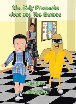 portada Ms. Fely Presents John and the Banana (in English)