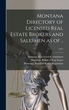 portada Montana Directory of Licensed Real Estate Brokers and Salesmen as of ..; 1971 (en Inglés)