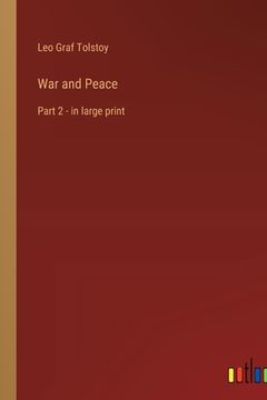 portada War and Peace: Part 2 - in large print (en Inglés)