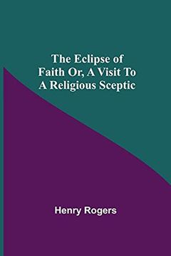 portada The Eclipse of Faith or, a Visit to a Religious Sceptic 