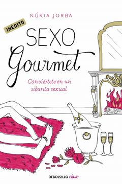 portada Sexo Gourmet: Conviértete en un Sibarita Sexual (Clave)