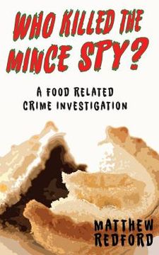 portada Who Killed the Mince Spy?: A Food Crime Investigation (in English)