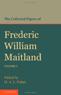 portada The Collected Papers of Frederic William Maitland: Volume 1 (en Inglés)