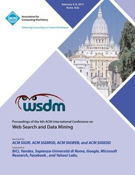 portada Wsdm 13 Proceedings of the 6th ACM International Conference on Web Search and Data Mining (en Inglés)