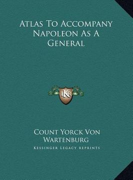 portada atlas to accompany napoleon as a general (in English)