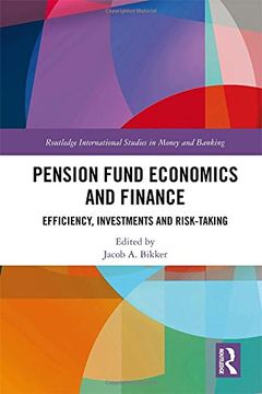 portada Pension Fund Economics and Finance: Efficiency, Investments and Risk-Taking (Routledge International Studies in Money and Banking)