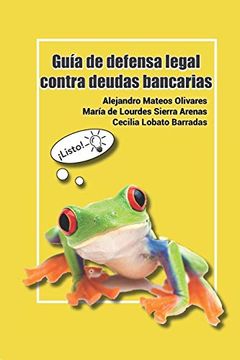 portada Guía de Defensa Legal Contra Deudas Bancarias: Vivir sin Deudas (in Spanish)