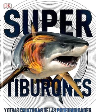 portada Super Tiburones: Y Otras Criaturas de las Profundidades (in Spanish)