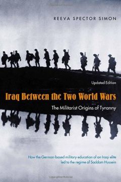 portada Iraq Between the two World Wars: The Militarist Origins of Tyranny 