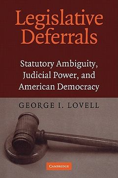portada Legislative Deferrals: Statutory Ambiguity, Judicial Power, and American Democracy (en Inglés)