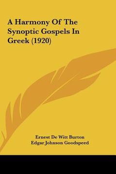 portada a harmony of the synoptic gospels in greek (1920) a harmony of the synoptic gospels in greek (1920) (en Inglés)