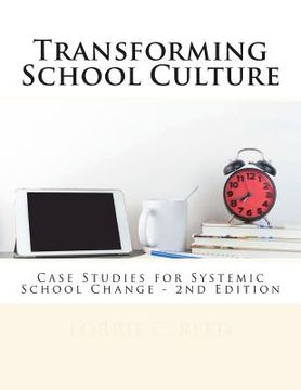 portada Transforming School Culture: Case Studies for Systemic School Change (en Inglés)