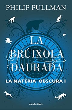 portada La Brúixola Daurada: La Matèria Obscura i (Biblioteca Philip Pullman) (en Catalá)