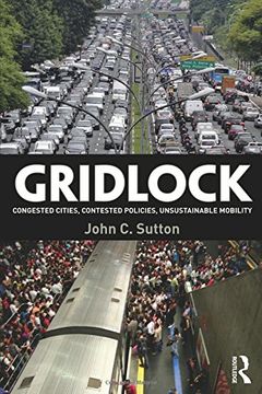 portada Gridlock: Congested Cities, Contested Policies, Unsustainable Mobility
