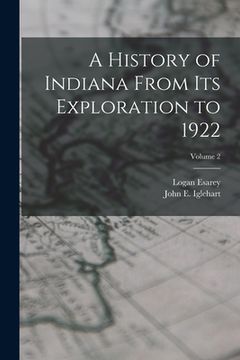 portada A History of Indiana From Its Exploration to 1922; Volume 2
