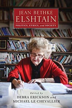 portada Jean Bethke Elshtain: Politics, Ethics, and Society (Catholic Ideas for a Secular World) (en Inglés)