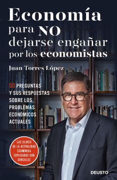 portada Economía Para no Dejarse Engañar por los Economistas: 50 Preguntas y sus Respuestas Sobre los Problemas Económicos Actuales (Sin Colección)