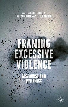 portada Framing Excessive Violence: Discourse and Dynamics