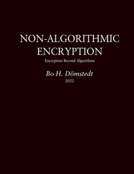 portada Non-Algorithmic Encryption: Encryption Beyond Algorithms (en Inglés)