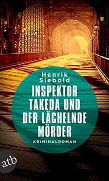 portada Inspektor Takeda und der Lächelnde Mörder: Kriminalroman (Inspektor Takeda Ermittelt, Band 3) (in German)