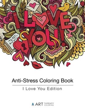 portada Anti-Stress Coloring Book: I Love You Edition (Volume 7)