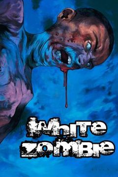 portada White Zombie: Volume 1 (en Inglés)