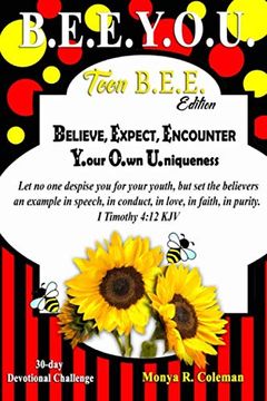 portada B. E. E. Y. O. U. Believe. Expect. Encounter. Your. Own. Uniqueness (Teen Series) 