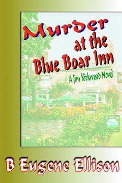 portada murder at the blue boar inn: a jim kirkwood novel (en Inglés)