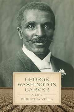 portada George Washington Carver: A Life (Southern Biography Series) (in English)