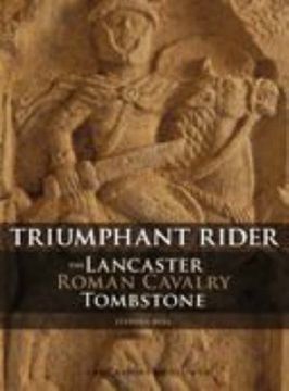 portada The Lancaster Roman Cavalry Stone: Triumphant Rider