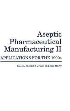 portada Aseptic Pharmaceutical Manufacturing ii: Applications for the 1990S (en Inglés)
