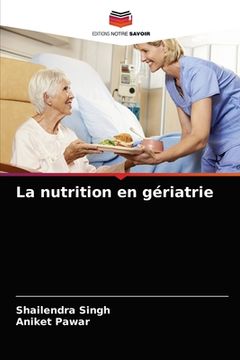 portada La nutrition en gériatrie (in French)
