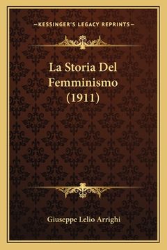 portada La Storia Del Femminismo (1911) (en Italiano)