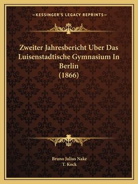 portada Zweiter Jahresbericht Uber Das Luisenstadtische Gymnasium In Berlin (1866) (en Latin)